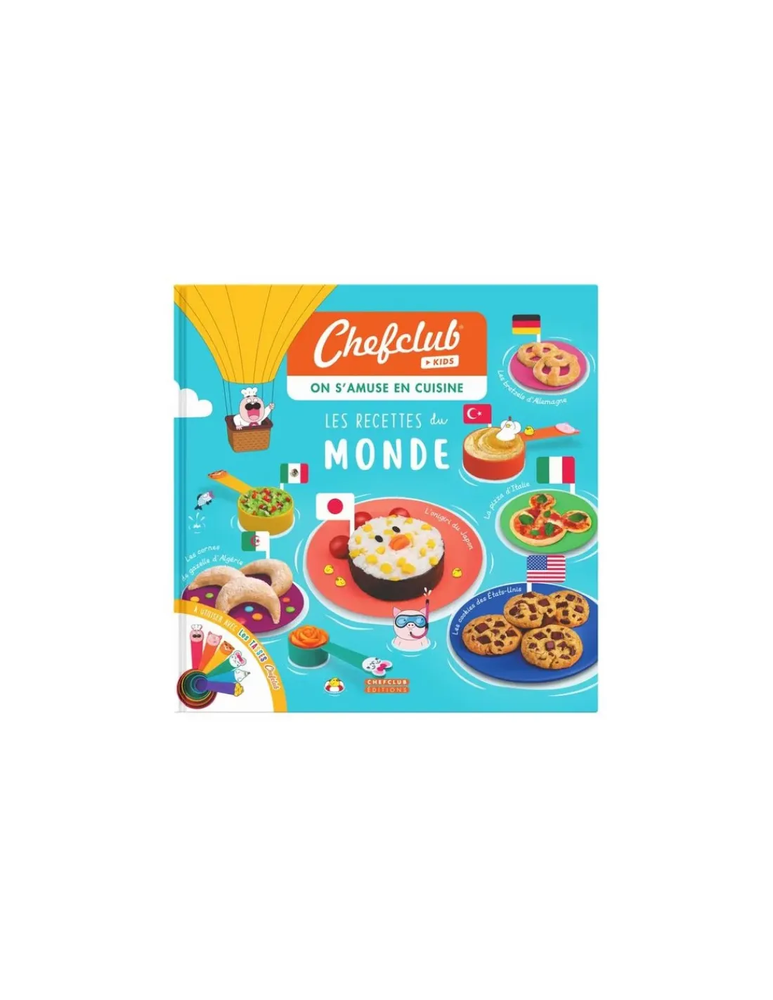 Chefclub kids Livre Les Recettes du Monde -