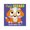 123 Soleil Livre Que vois-tu, petit renard ? - !